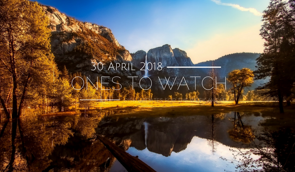Ones to Watch, 30 April 2018