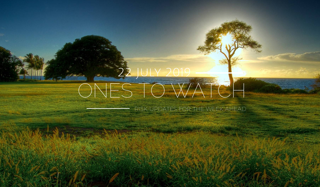 Ones to Watch, 22 July 2019